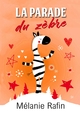 La parade du zèbre (9791042433031-front-cover)