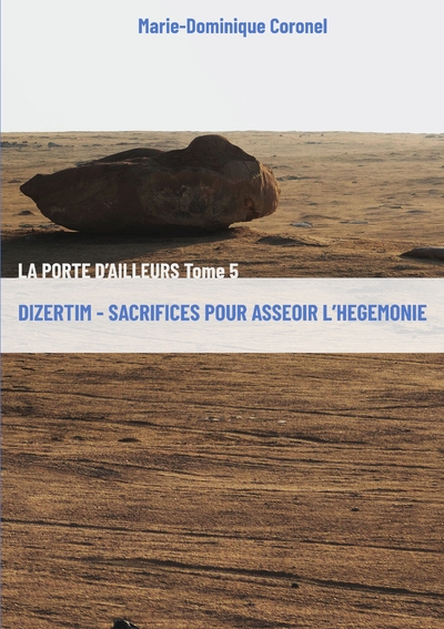 Dizertim - Sacrifices pour asseoir l'hégémonie, La Porte d'ailleurs - Tome 5 (9791042402044-front-cover)
