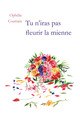 Tu n'iras pas fleurir la mienne (9791042406165-front-cover)