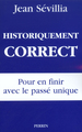 Historiquement correct pour en finir avec le passé unique (9782262017729-front-cover)