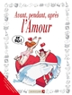 Avant, pendant, après l'Amour (9782749305943-front-cover)