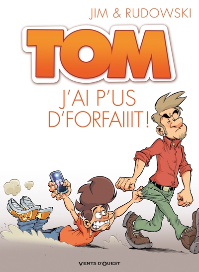 Tom - Tome 03, J'ai p'us d'forfaiiit ! (9782749306797-front-cover)