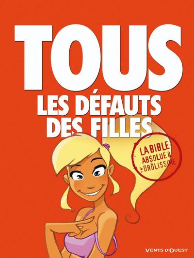 Tous les défauts des filles - La Bible (9782749305936-front-cover)