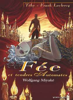 Fée et tendres automates - Tome 03, Wolfgang Miyaké (9782749300887-front-cover)