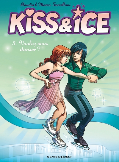 Kiss & Ice - Tome 03, Voulez-vous danser ? (9782749307169-front-cover)