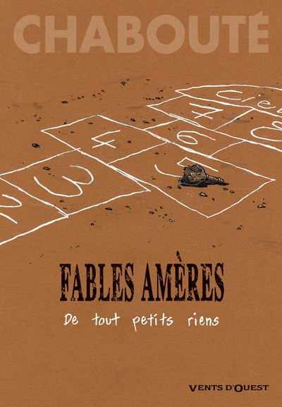 Fables amères - Tome 01, De tout petits riens (9782749305097-front-cover)