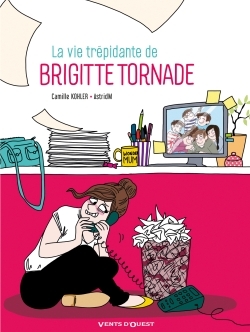 La Vie trépidante de Brigitte Tornade (9782749307527-front-cover)
