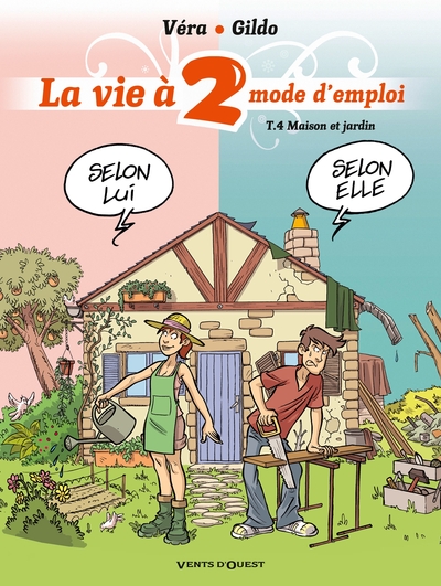 La Vie à 2, mode d'emploi - Tome 04, Maison et jardin (9782749305615-front-cover)