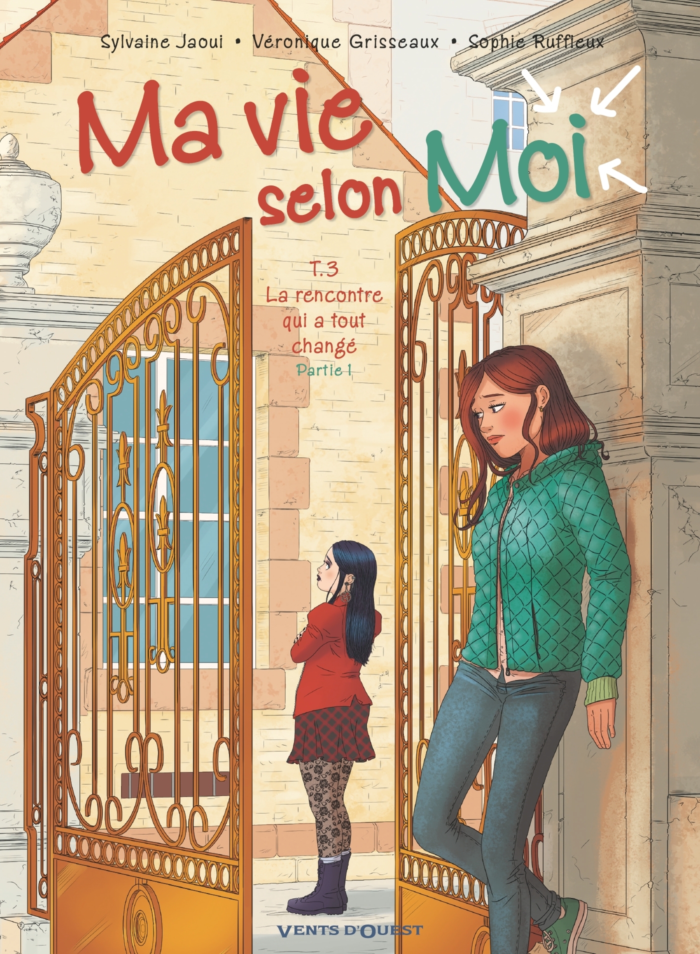 Ma vie selon moi - Tome 03, La rencontre qui a tout changé - Partie 1 (9782749308890-front-cover)