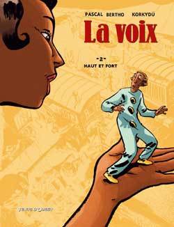 La Voix - Tome 02, Haut et fort (9782749301303-front-cover)