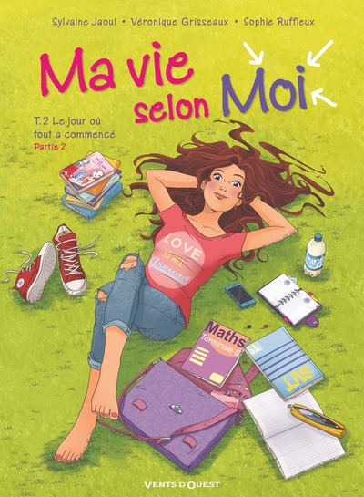 Ma vie selon moi - Tome 02, Le Jour où tout a commencé - Partie 2 (9782749308463-front-cover)