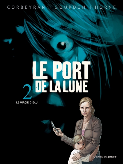 Le Port de la Lune - Tome 02, Le miroir d'eau (9782749306902-front-cover)