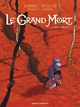 Le Grand Mort - Tome 01, Larmes d'abeille (9782749302683-front-cover)