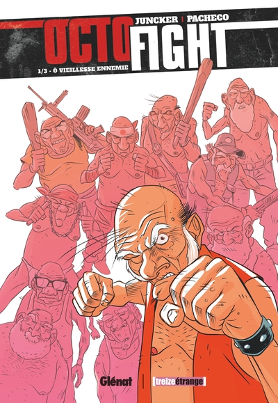 Octofight - Tome 01, Ô vieillesse ennemie (9782749308609-front-cover)