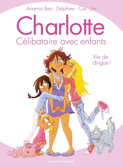Charlotte, célibataire avec enfants - Tome 01, Vie de dingue ! (9782749306537-front-cover)