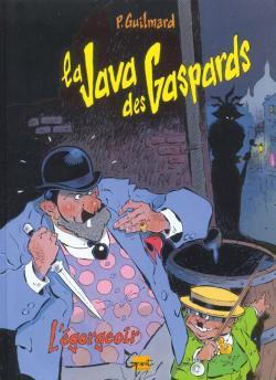 La Java des gaspards - Tome 01, L'égorgeoir (9782749300474-front-cover)
