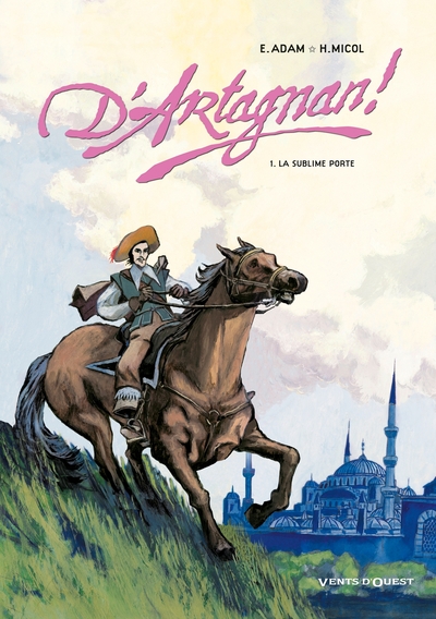 D'Artagnan ! - Tome 01, La sublime porte (9782749303673-front-cover)