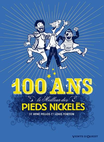Le Meilleur des Pieds Nickelés - Tome 07, Spécial 100 ans (9782749304496-front-cover)