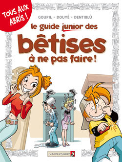 Les Guides Junior - Tome 08, Les bêtises à ne pas faire (9782749303147-front-cover)