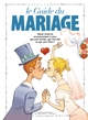 Les Guides en BD - Tome 22, Le Mariage (9782749300177-front-cover)