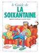 Les Guides en BD - Tome 25, La Soixantaine (9782749301549-front-cover)