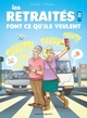 Les Retraités en BD - Tome 03, font ce qu'ils veulent ! (9782749308388-front-cover)