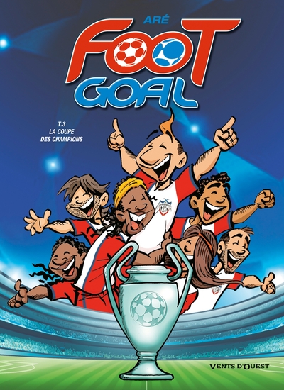 Foot Goal - Tome 03, La coupe des champions (9782749305967-front-cover)