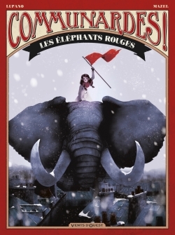 Communardes ! - Les Eléphants rouges (9782749307091-front-cover)
