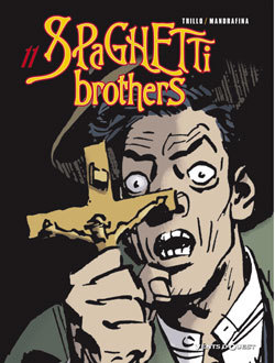 Spaghetti Brothers - Tome 11 (9782749302843-front-cover)