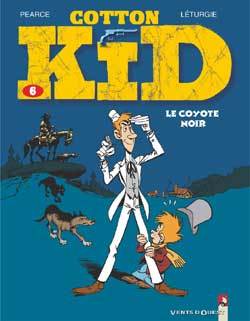 Cotton Kid - Tome 06, Le Coyote Noir (9782749301037-front-cover)