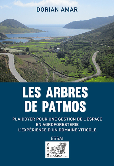 Les Arbres de Patmos, LÂ´Expérience dÂ´un domaine viticole (9782875932662-front-cover)