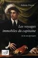 Les voyages immobiles du capitaine (9782875936196-front-cover)