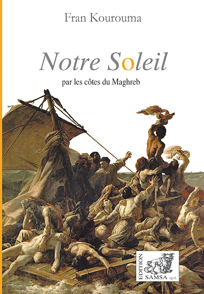 Notre Soleil, par les côtes du Maghreb (9782875932884-front-cover)