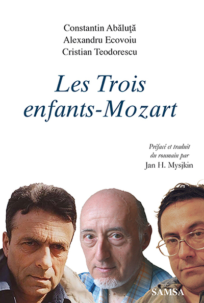 Les Trois enfants-Mozart, Trois prosateurs roumains (9782875932303-front-cover)