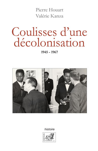 Coulisses D'Une Decolonisation, 1945-1967 (9782875930552-front-cover)