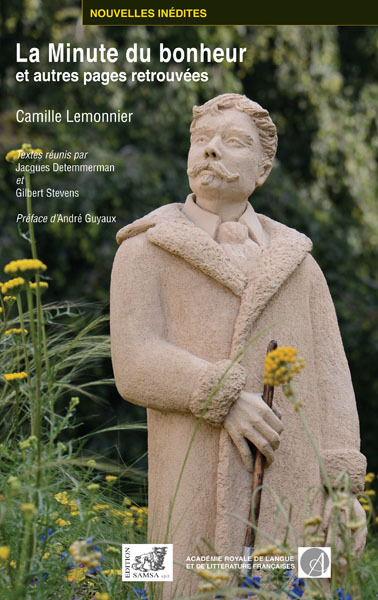 La Minute Du Bonheur, ET AUTRES PAGES RETROUVÉES. CAMILLE LEMONNIER (9782875930088-front-cover)