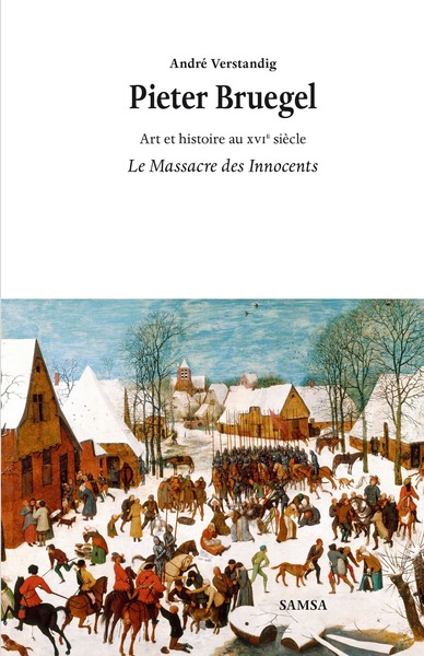 Pieter Bruegel, Le Massacre des Innocent (9782875933782-front-cover)