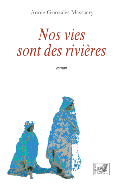 Nos Vies Sont Des Rivieres (9782875930477-front-cover)