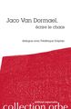 Jaco Van Dormael, Ecrire le chaos (9782359840827-front-cover)