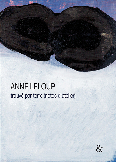 Anne Leloup, Trouvé par terre (notes d'atelier) (9782359840759-front-cover)