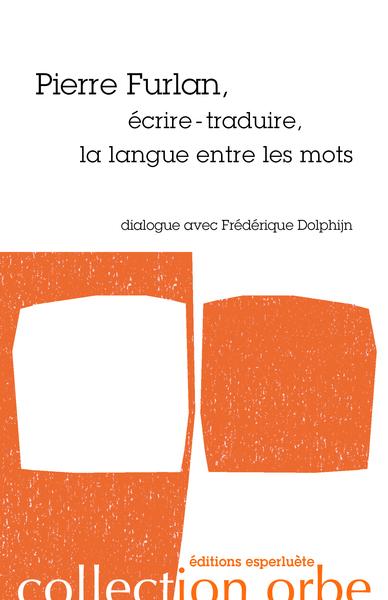 Pierre Furlan, écrire - traduire, la langue entre les mots (9782359841336-front-cover)