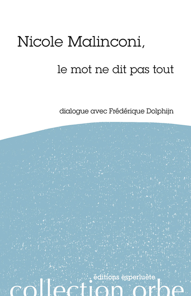 Nicole Malinconi, le mot ne dit pas tout (9782359841619-front-cover)