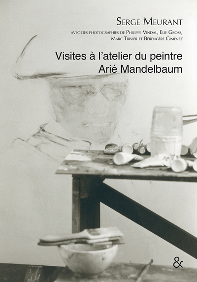 Visites à l'atelier du peintre Arié Mandelbaum (9782359840728-front-cover)