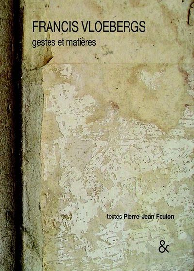 Francis Vloebergs, gestes et matières (9782359840995-front-cover)