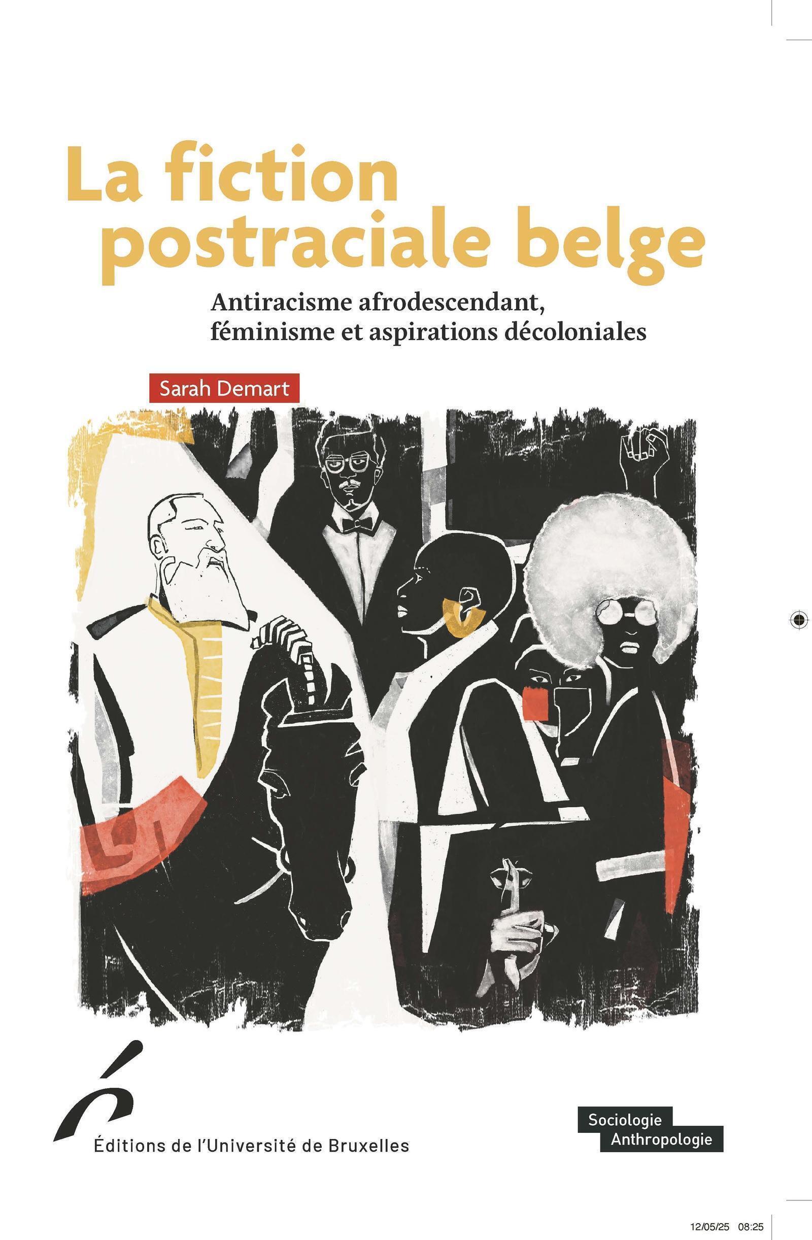 La fiction postraciale belge, Antiracisme afrodescendant, féminisme et aspirations décoloniales (9782800418650-front-cover)