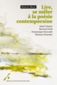 LIRE, SE MELER A LA POESIE CONTEMPORAINE CESAIRE, NOËL, FOURCADE, PAZZOTTU (9782800417332-front-cover)