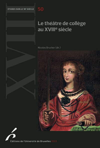 Le théâtre de collège au XVIIIème siècle (9782800418407-front-cover)