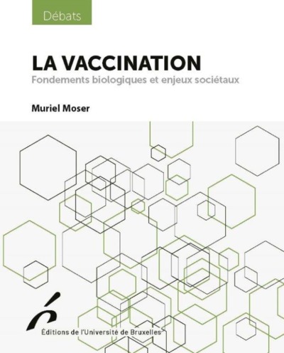 LA VACCINATION. FONDEMENTS BIOLOGIQUES ET ENJEUX SOCIETAUX (9782800417301-front-cover)