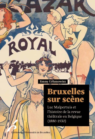 LUC MALPERTUIS ET L HISTOIRE DE LA REVUE THEATRALE EN BELGIQUE (1880-1930) (9782800417646-front-cover)