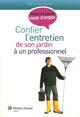 Confier l'entretien de son jardin à un professionnel (9782811700232-front-cover)